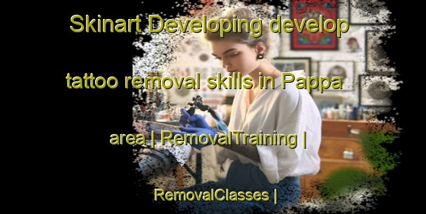 Skinart Developing develop tattoo removal skills in Pappa area | RemovalTraining | RemovalClasses | SkinartTraining-Gambia